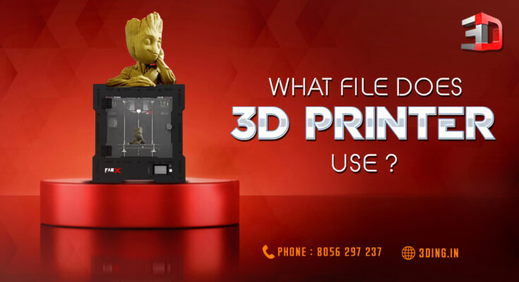what Files Dose 3d Printer Use